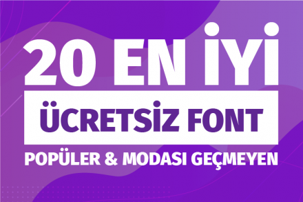 2021 Yılı İçin En İyi 20 Ücretsiz Font